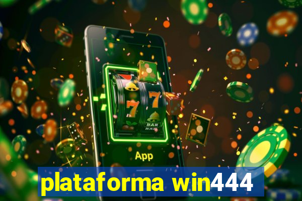 plataforma win444